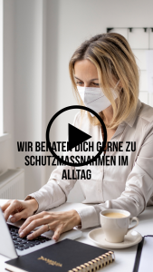 Mehr über den Artikel erfahren Wir beraten dich gerne zu Schutzmaßnahmen im Alltag